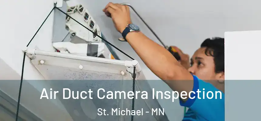  Air Duct Camera Inspection St. Michael - MN