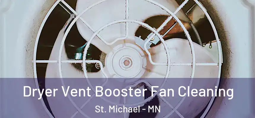 Dryer Vent Booster Fan Cleaning St. Michael - MN