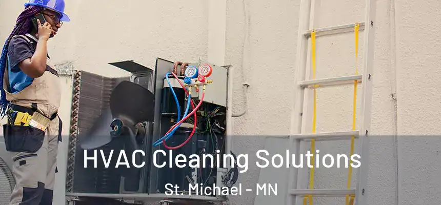  HVAC Cleaning Solutions St. Michael - MN