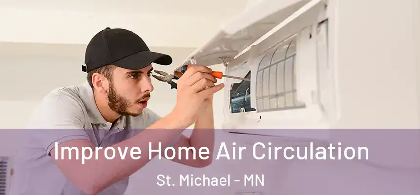  Improve Home Air Circulation St. Michael - MN