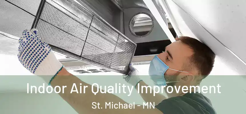 Indoor Air Quality Improvement St. Michael - MN