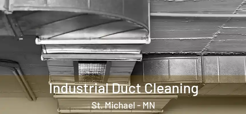  Industrial Duct Cleaning St. Michael - MN