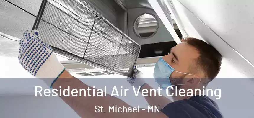Residential Air Vent Cleaning St. Michael - MN