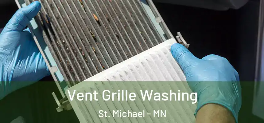 Vent Grille Washing St. Michael - MN
